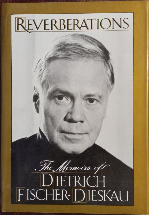 Reverberations: The Memoirs of Dietrich Fischer-Dieskau
