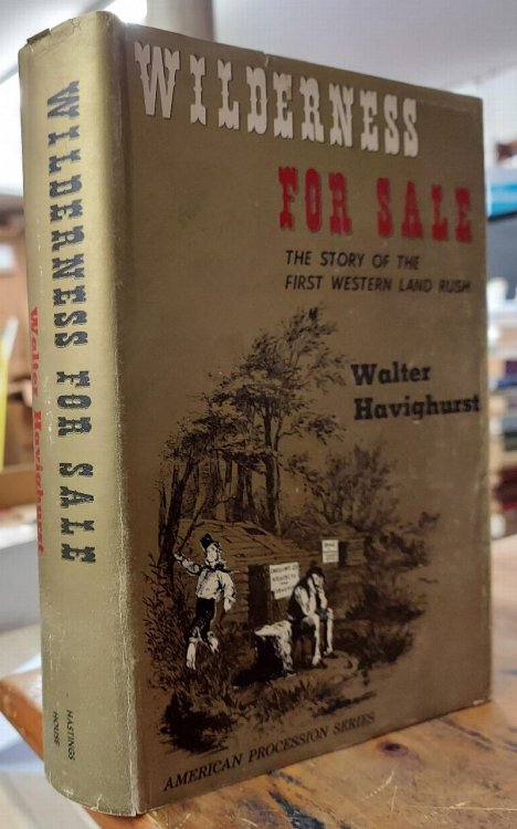 Wilderness for Sale : The Story of the First Western Land Rush