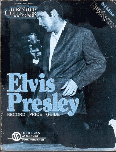 Presleyana: Elvis Presley record price guide (Original record collectors price guide)