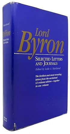 Lord Byron: Selected Letters and Journals (Belknap Press)