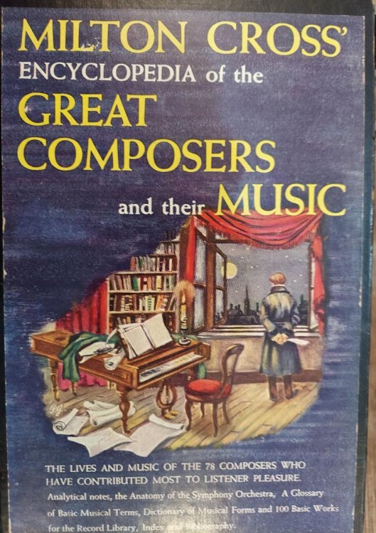 Milton Cross' Encyclopedia of the Great Composters and Their Music [New, Revised Edition]