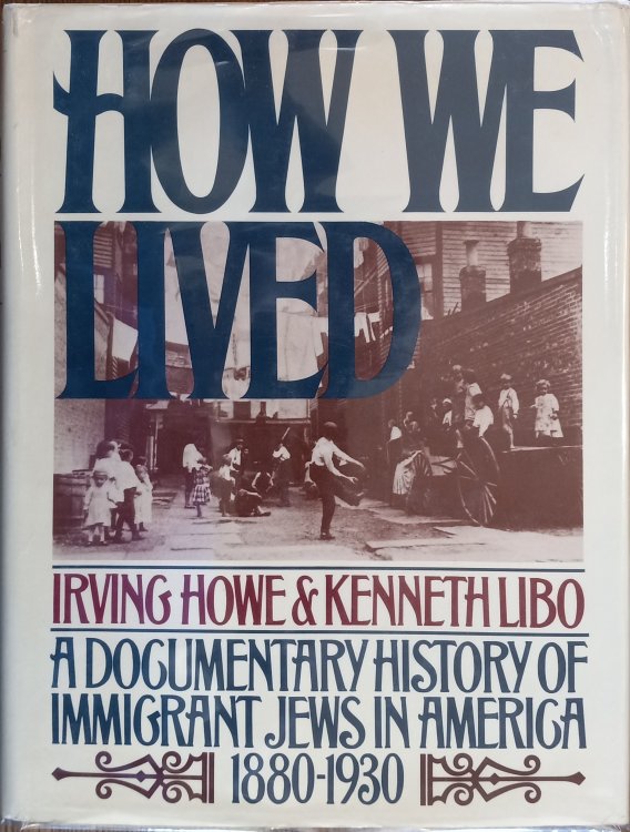 How We Lived: A Documentary History of Immigrant Jews in America, 1880-1930