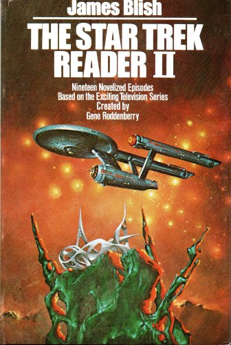 The Star Trek Reader II: Nineteen Novelized Episodes Based on the Exciting Television Series Created By Gene Roddenberry