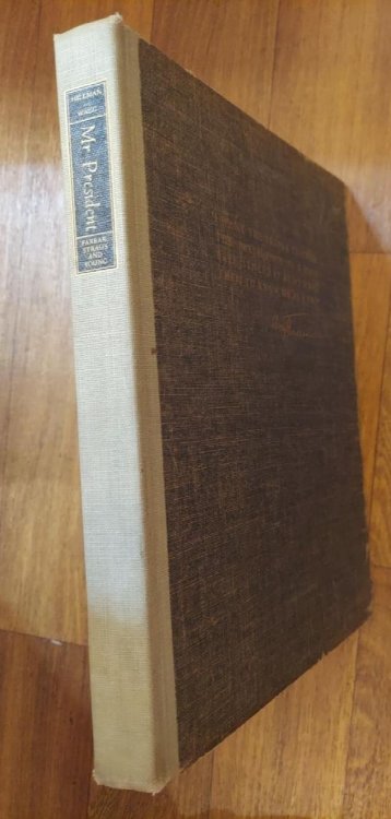 Mr. President: The First Publication from the Personal Diaries, Private Letters, Papers and Revealing Interviews of Harry S. Truman