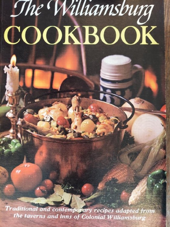 The Williamsburg Cookbook: Traditional and Contemporary Recipes