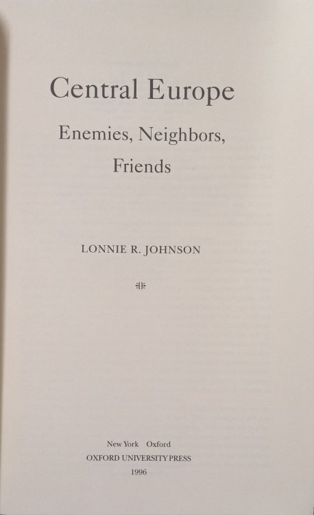 Central Europe: Enemies, Neighbors, Friends