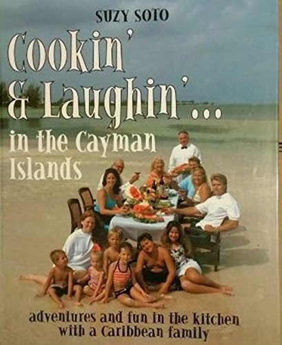 Cookin' & Laughin' in the Cayman Islands
