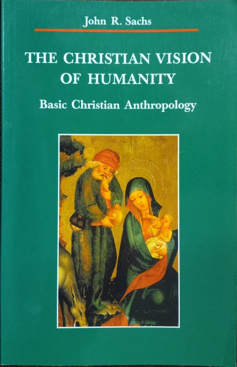 The Christian Vision of Humanity