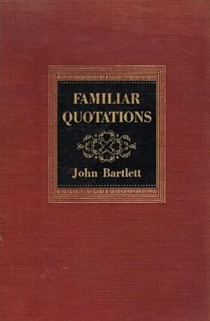 Familiar Quotations (Bartlett's Quotations)