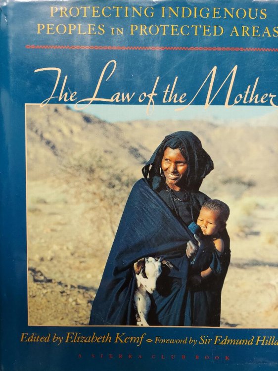 The Law of the Mother: Protecting Indigenous Peoples in Protected Areas