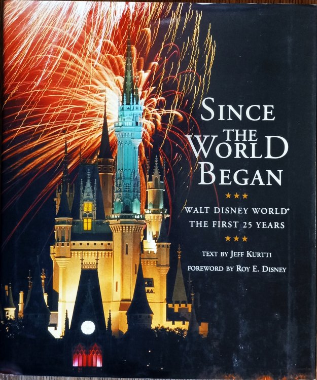 Since the World Began: Walt Disney World - The First 25 Years