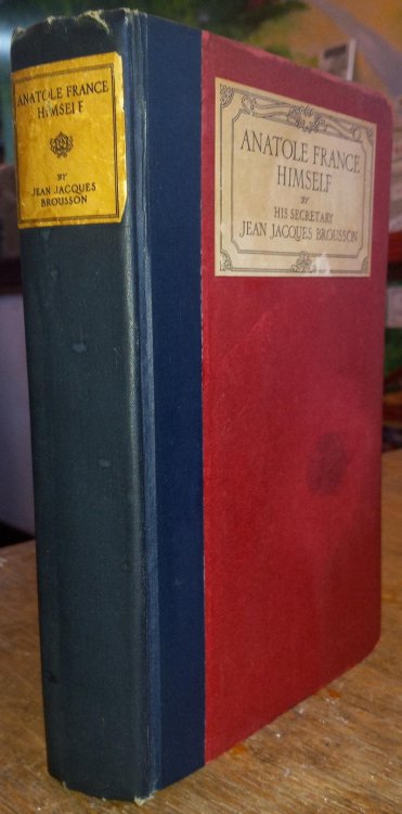 Anatole France Himself : A Boswellian Record