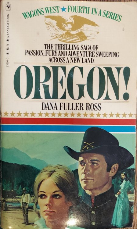 Oregon! (Wagons West, No. 4)