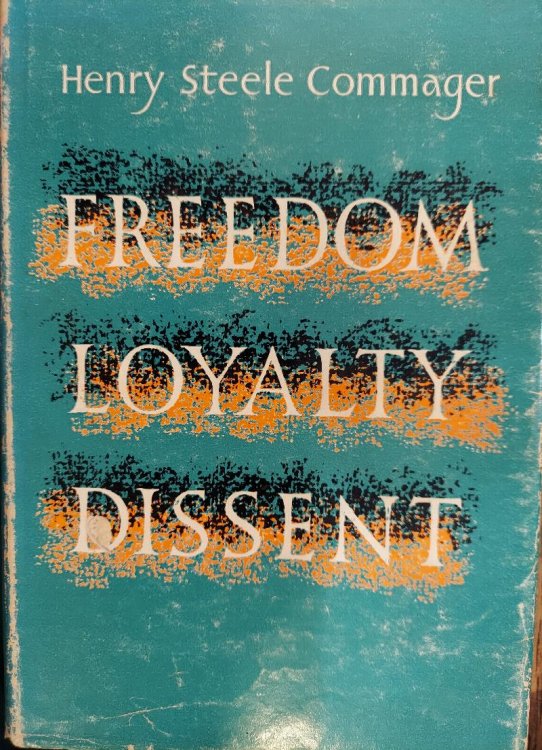 Freedom, Loyalty, Dissent