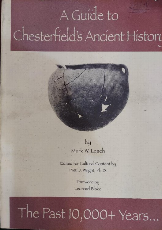 A Guide to Chesterfield's Ancient History: The Past 10,000+ Years.
