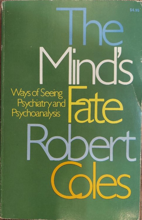 The Mind's Fate: Ways of Seeing Psychiatry and Psychoanalysis