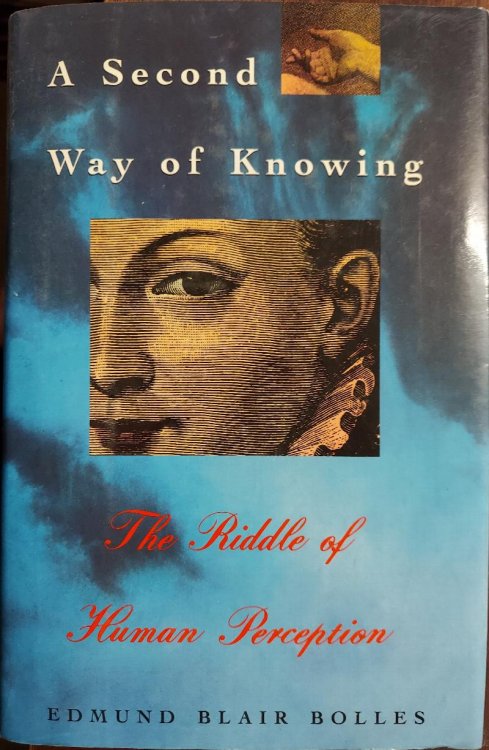 A Second Way of Knowing: The Riddle of Human Perception