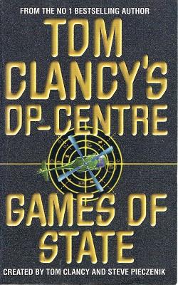 Games of State (Tom Clancy's Op-Center, Book 3)
