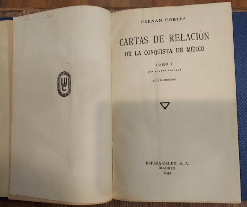 Cartas De Relacion De La Conquista De Mejico (Tome 1 and 2)
