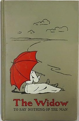 The Widow (To Say Nothing of the Man)