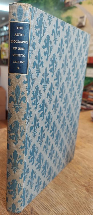 The Life of Benvenuto Cellini Written By Himself