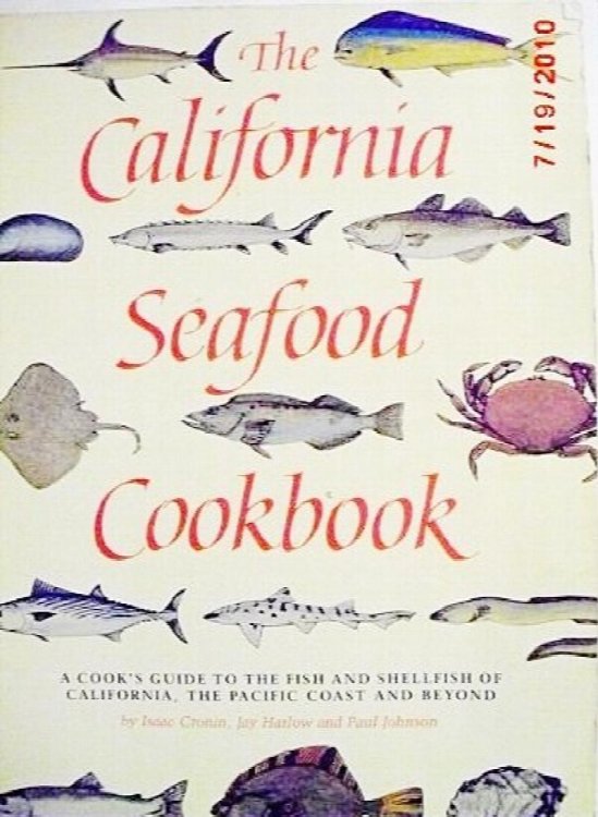 California Seafood Cookbook - Cook's Guide To The Fish And Shellfish Of California, The Pacific Coast And Beyond