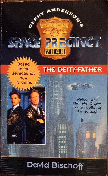 The Deity-Father (Gerry Anderson's Space Precinct, Book 1)