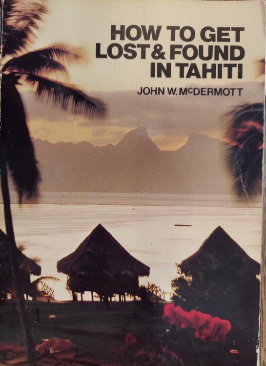 How to Get Lost and Found in Tahiti