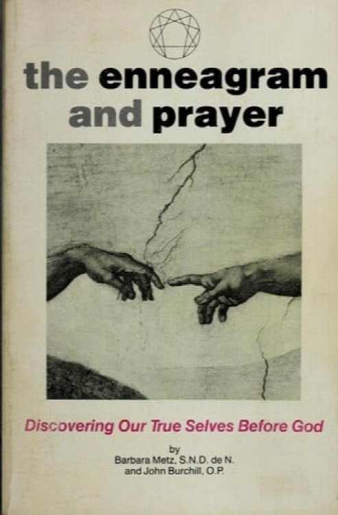 The Enneagram and Prayer: Discovering Our True Selves Before God