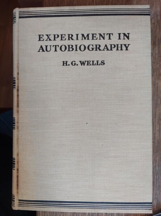 Experiment in Autobiography :Discoveries and Conclusions of a Very Ordinary Brain (Since 1866)