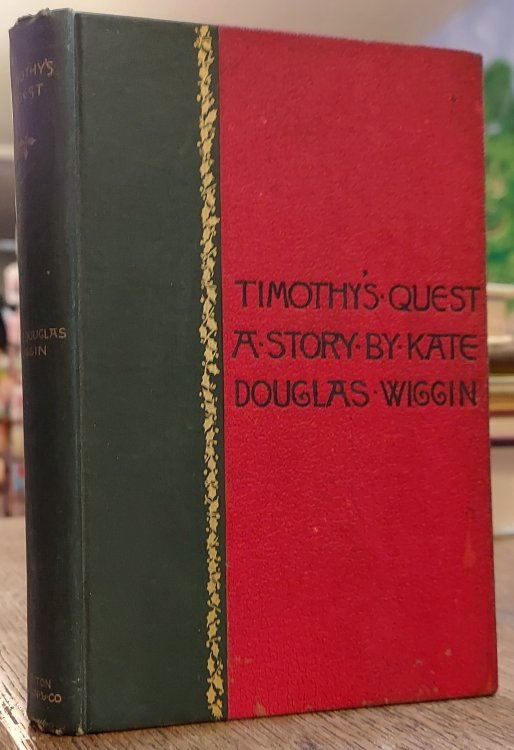 Timothy's Quest: A Story for Anybody Young or Old Who Cares to Read It