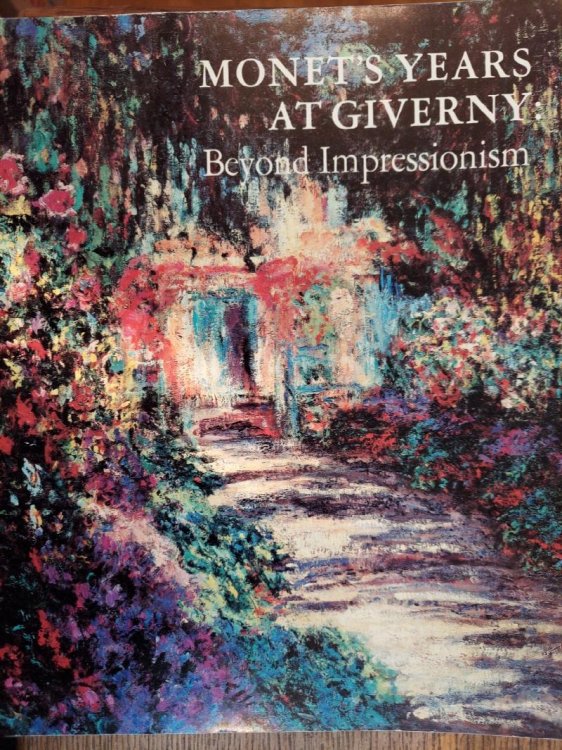 Monet's Years at Giverny: Beyond Impressionism