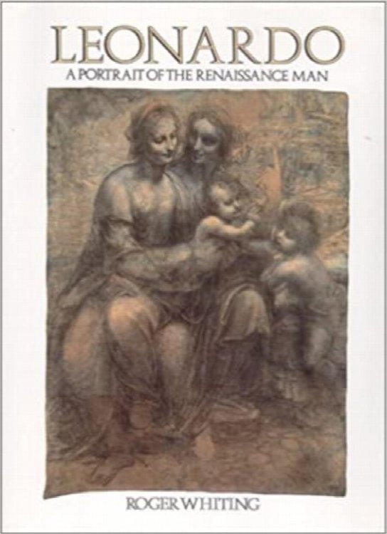 Leonardo : A Portrait of the Renaissance Man