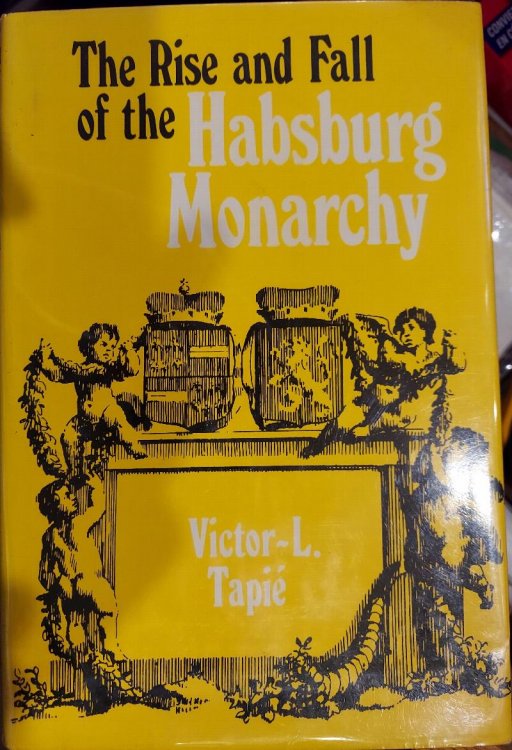 The Rise and Fall of the Habsburg Monarchy