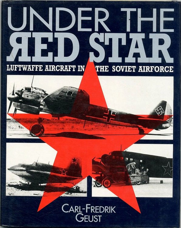 Under the Red Star: Luftwaffe Aircraft in the Soviet Airforce