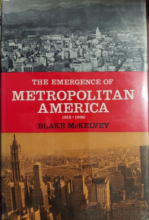 The Emergence of Metropolitan America 1915-1966