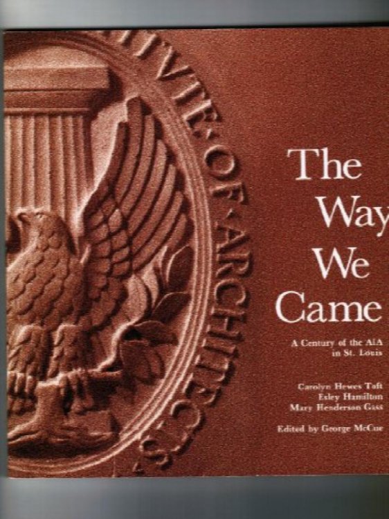 The Way We Came: A Century of the Aia in St. Louis