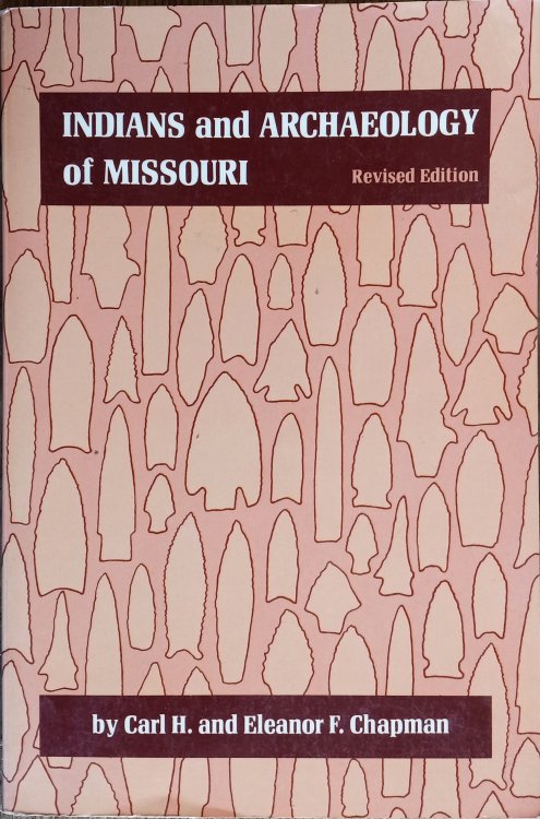 Indians and Archaeology of Missouri (Revised Edition)