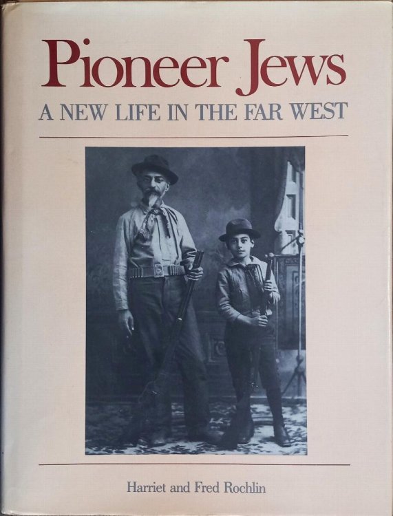 Pioneer Jews: A New Life in the Far West
