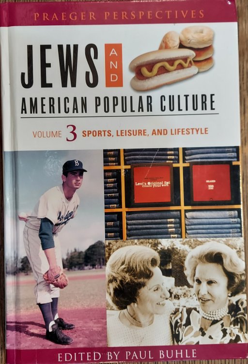 Jews and American Popular Culture (volume 3 Sports, Leisure, and Lifestyle)