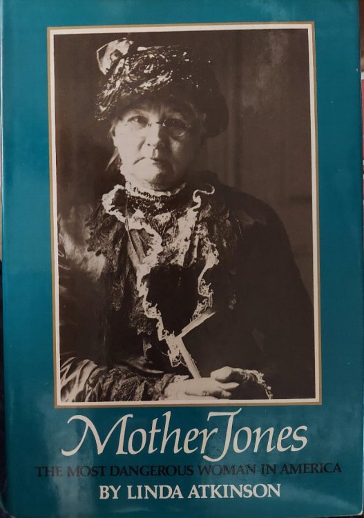 Mother Jones: The Most Dangerous Woman in America