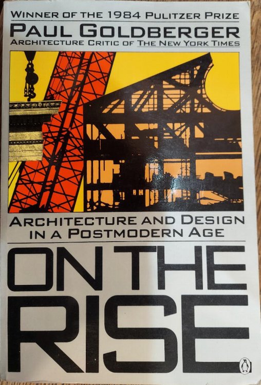 On the Rise: Architecture and Design in a Postmodern Age