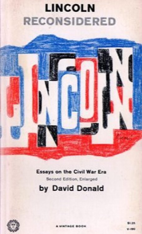 Lincoln Reconsidered: Essays on the Civil War Era