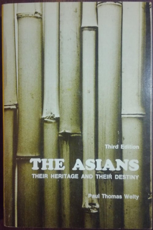 The Asians: Their Heritage and Their Destiny