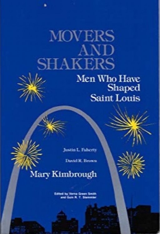 Movers and Shakers: Men Who Have Shaped Saint Louis