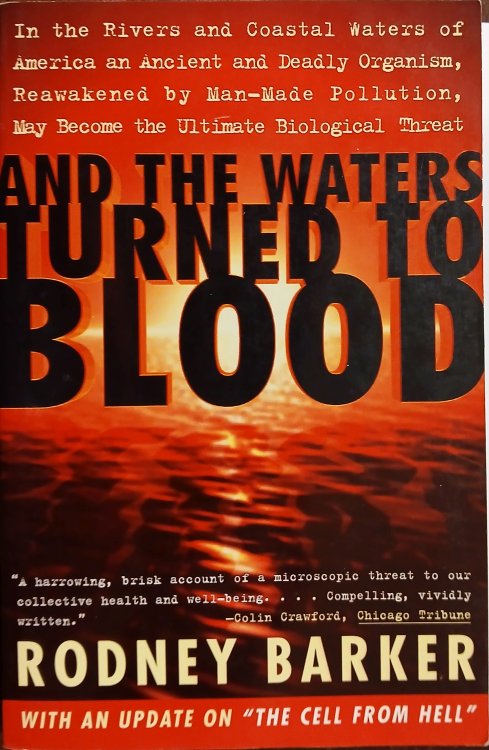 And the Waters Turned to Blood: The Ultimate Biological Threat