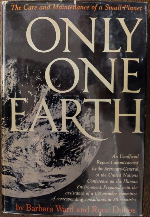 Only One Earth: The Care and Maintenance of a Small Planet