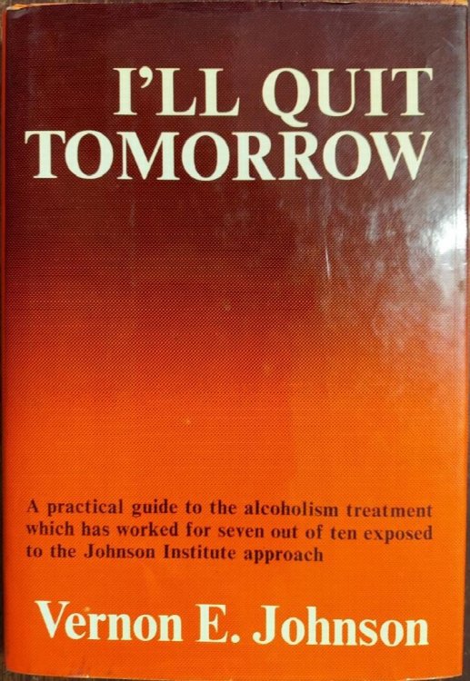I'll Quit Tomorrow: A Practical Guide to Alcoholism Treatment