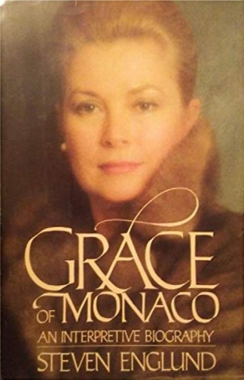 Grace of Monaco: An Interpretive Biography
