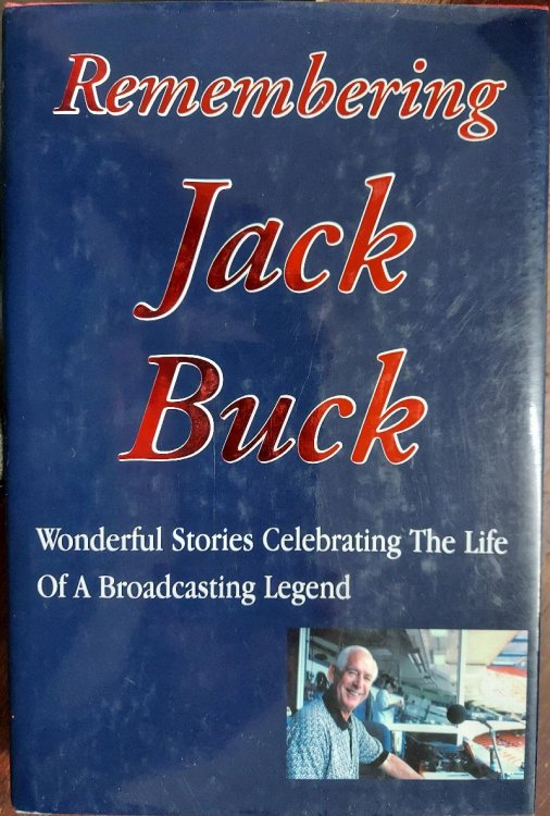 Remembering Jack Buck : Wonderful Stories Celebrating the Life of a Broadcasting Legend